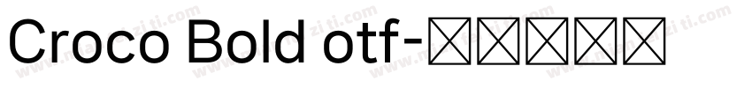 Croco Bold otf字体转换